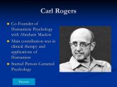 Who is the founder of Humanistic psychology?
