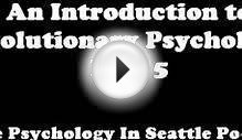 An Introduction to Evolutionary Psychology (part 1)
