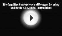 [PDF Download] The Cognitive Neuroscience of Memory: An