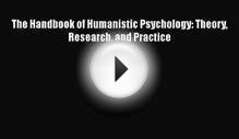[PDF Download] The Handbook of Humanistic Psychology
